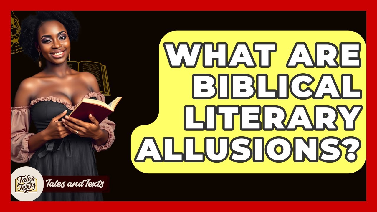 What Are Biblical Literary Allusions? - Tales And Texts