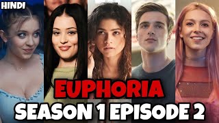 Euphoria Season 1 Episode 2 Explained in Hindi | Recap Ending Explain | College Drama