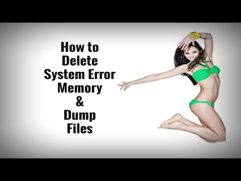 How To Delete System Error Memory Dump Files On Windows Latest trick Entertainment Education