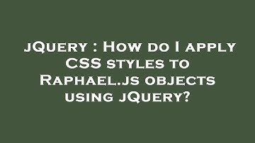 jQuery : How do I apply CSS styles to Raphael.js objects using jQuery?