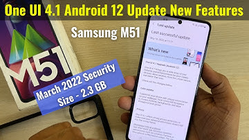 Samsung Galaxy M51 - One UI 4.1 Android 12 New Update Features in Hindi