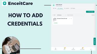 How to Add Professional Credentials to Your Profile in Enceit Care