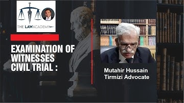 Examination Of Witnesses In Civil Cases by Mutahir Hussain Tirmizi Advocate High Court | Civil Law