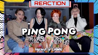 [HyunA&DAWN] 'PING PONG' MV | REACTION