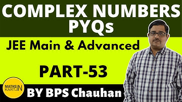 Complex Numbers- PYQs | PART-53 | Previous Year Problems- Complex Numbers JEE Main & Advanced