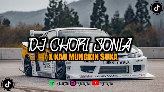 DJ CHORI SONIA X KAU MUNGKIN SUKA VIRAL TIK TOK TERBARU YANG KALIAN CARI!.