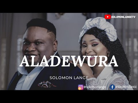 Solomon Lange - Aladewura (Official Video)