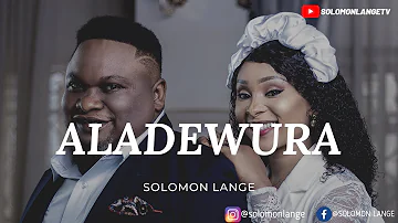 Solomon Lange  - Aladewura (Official Video)
