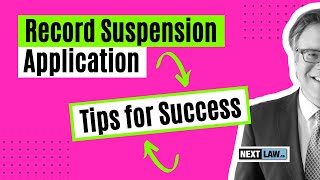 Tips for Completing your Record Suspension Application