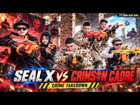 LTT Game Nerf Guns : SEAL X Operative Nerf Guns Fight The Crimson Cadre In A Crime Takedown