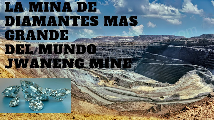 LA MINA DE DIAMANTES MAS GRANDE DEL MUNDO