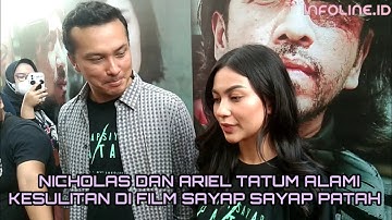 NICHOLAS SAPUTRA DAN ARIEL TATUM ALAMI KESULITAN DALAM  FILM SAYAP SAYAP PATAH