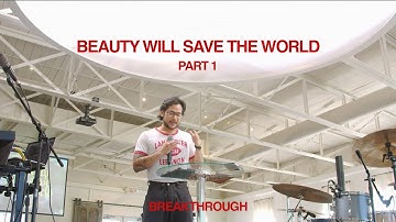 Beauty Will Save the World | Episode 1 | Andrew Lennon