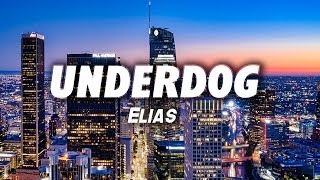 Elias - UNDERDOG (Lyrics)