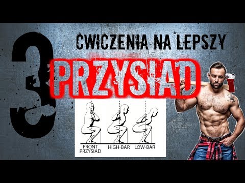3 ĆWICZENIA NA LEPSZY PRZYSIAD