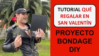 🔞 SAN VALENTIN Tutorial🔞 Qué Regalar🔞 Album de fotos casero BONDAGE bdsm🔞  Cómo hacer diy valentino