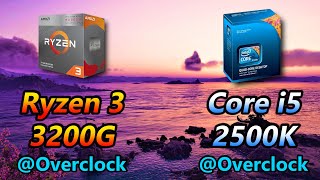 Ryzen 3 3200G @OC vs Core i5 2500K @OC | 1080p and 1440p PC Gameplay Benchmark Test