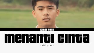 Iqmal Romi - Menanti Cinta ( Lirik )