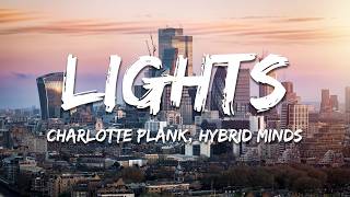 Charlotte Plank, Hybrid Minds - Lights (Lyrics)