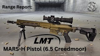 Range Report: LMT MARS-H Pistol (6.5 Creedmoor)