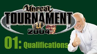 Unreal Tournament 2004 | Getting owned by bots intensifies | Ep. 01: Qualifications