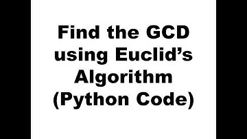 Find the GCD using Euclid