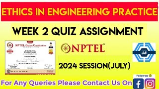 Ethics In Engineering Practice Week 2 Quiz Assignment Solution | NPTEL 2024(July) |