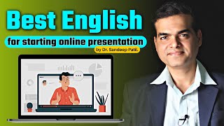 Best English for starting a online presentation. | by Dr. Sandeep Patil.