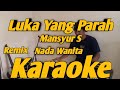 Luka Yang Parah Karaoke Nada Wanita Mansyur S Remix Versi KORG PA700 