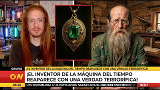 ¡Reaparece el inventor de la máquina del tiempo y revela una verdad brutal!