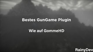 Bestes GunGame Plugin - Wie auf GommeHD | RainyDev