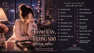Những Bản Hit Nhạc Trẻ Chill Triệu View | Ballad Việt Nhẹ Nhàng - Playlist 20 Bài Hát Tình Yêu
