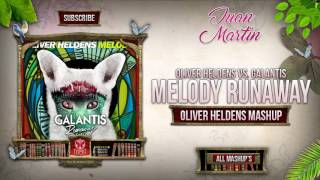 Melody Runaway (Oliver Heldens Mashup)