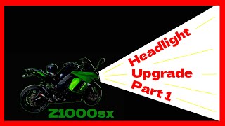 Z1000SX (Ninja 1000) Headlight upgrade Pt 1