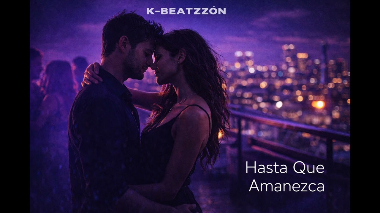 K-Beatzzón - Hasta Que Amanezca