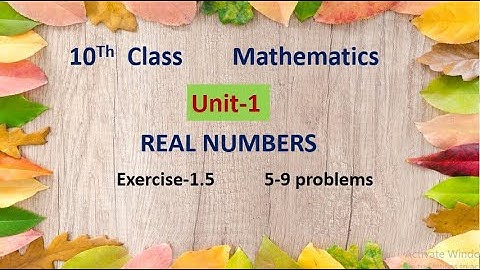 10Th Maths :Unit 1 Real Numbers  Exercise-1.5,   5-9 problems