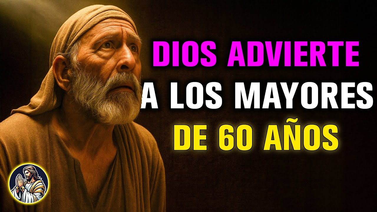 Dios Te Advierte: La Verdad Que Jesús Reveló Para Quienes Tienen Más De 60 Años!!