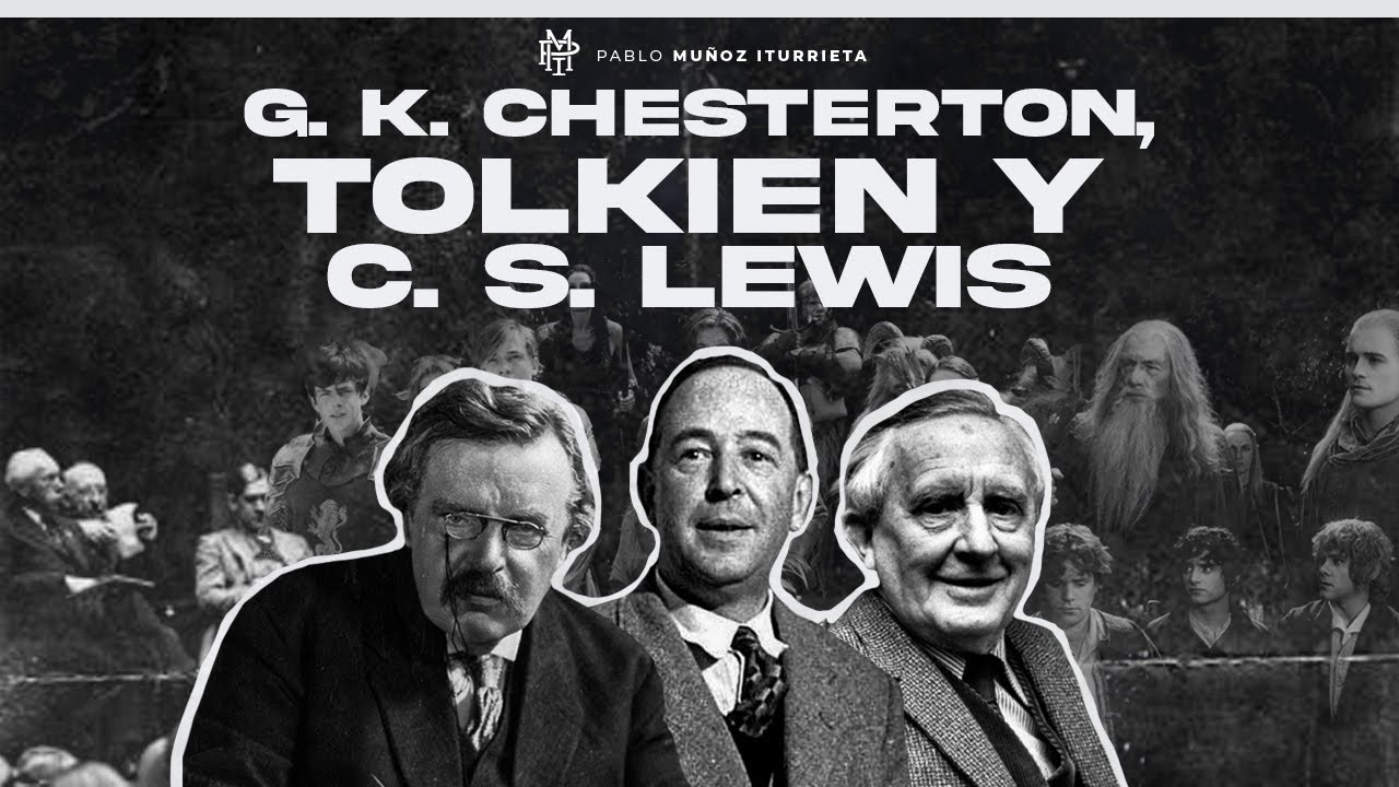 Chesterton, Tolkien y Lewis