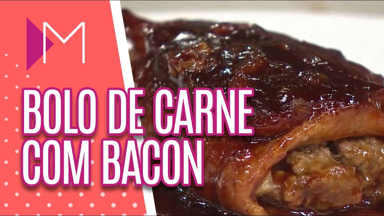 Bolo de carne com bacon crocante - Mulheres (31/03/20)