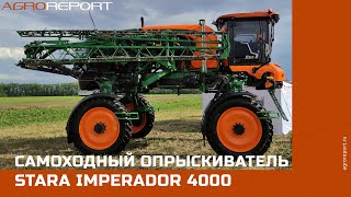 Самоходный опрыскиватель STARA Imperador 4000