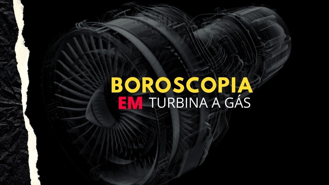Boroscopia em turbinas a gás
