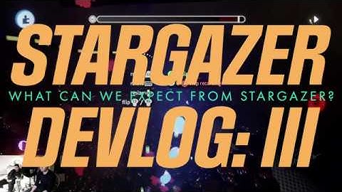 What Can We Expect From Stargazer? | STARGAZER | Dreams PS4 | Indie Devlog: III