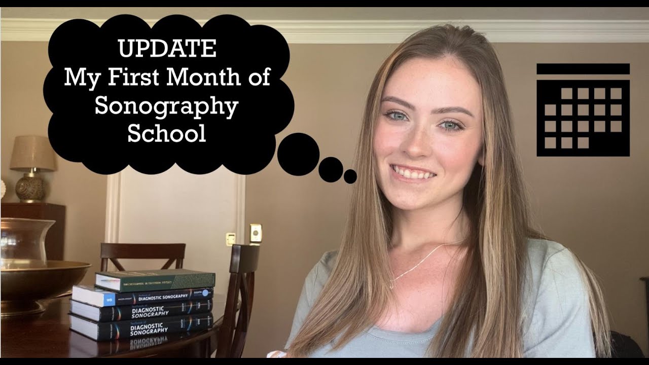 MY FIRST MONTH OF SONOGRAPHY SCHOOL
