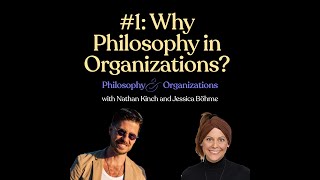 Why Do We Need Philosophy in Organizations