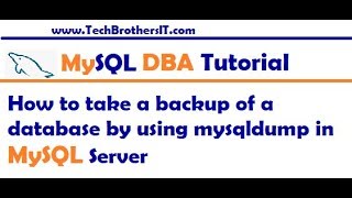 how to take a backup of a database by using mysqldump in mysql server - mysql dba tutorial