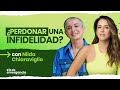 😱💔¿Perdonar una infidelidad? con Nilda Chiaraviglio | Kit de Emergencia 49 | Erika de la Vega