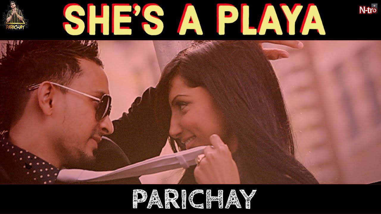 parichay shes a playa