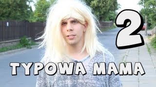 Typowa Mama 2