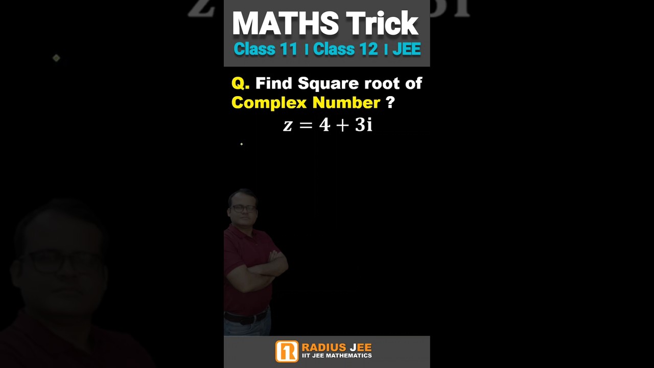 Square root of  Complex Number Trick  । Class 11, 12  JEE Maths। S-151 
