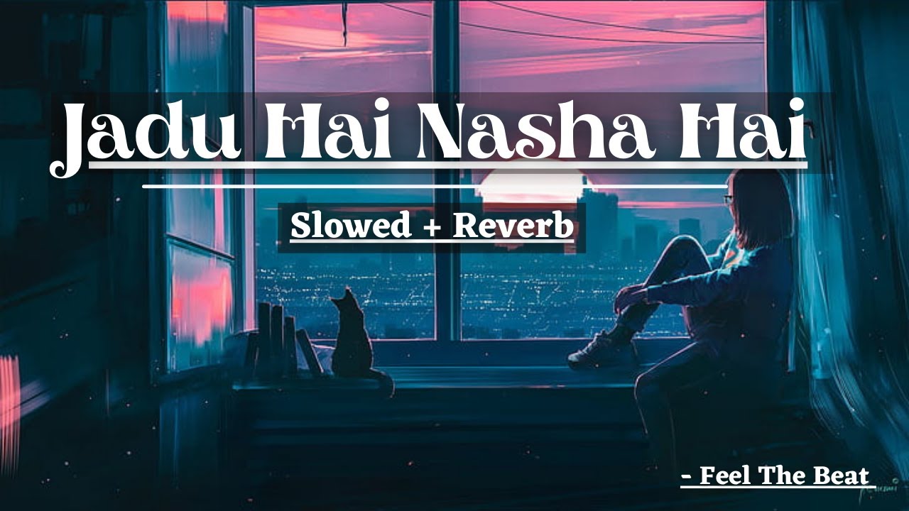 Jadu Hai Nasha Hai Slowed  Reverb Shreya Ghoshal  John Abraham  Bipasa Basu  Feel The Beat